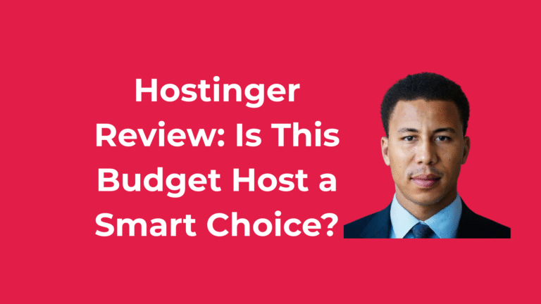 Hostinger Review : Is This Budget Host a Smart Choice?